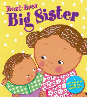 Cover Image for Best-Ever Big Sister -- Karen Katz, Hardcover