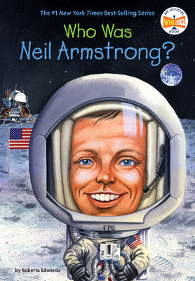 Cover Image for Who Was Neil Armstrong? -- Roberta Edwards, Paperback