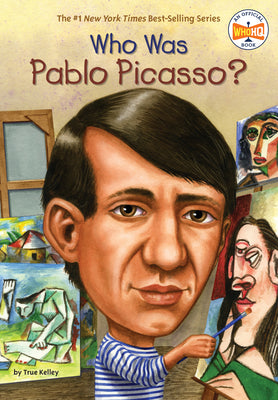 Cover Image for Who Was Pablo Picasso? -- True Kelley, Paperback