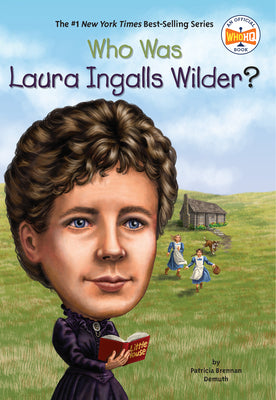 Cover Image for Who Was Laura Ingalls Wilder? -- Patricia Brennan Demuth, Paperback