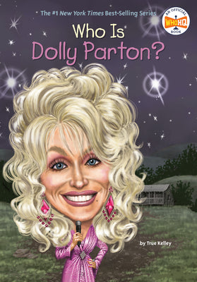 Cover Image for Who Is Dolly Parton? -- True Kelley, Paperback