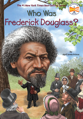 Cover Image for Who Was Frederick Douglass? -- April Jones Prince, Paperback