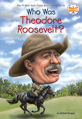 Cover Image for Who Was Theodore Roosevelt? -- Michael Burgan, Paperback