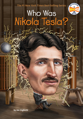 Cover Image for Who Was Nikola Tesla? -- Jim Gigliotti, Paperback