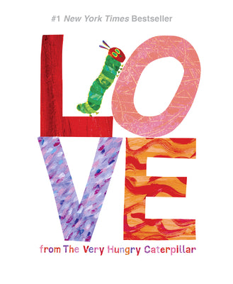 Cover Image for Love from the Very Hungry Caterpillar -- Eric Carle, Hardcover