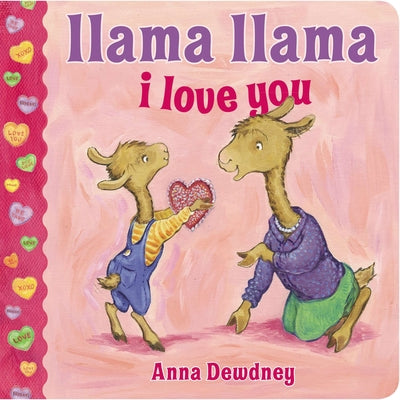 Cover Image for Llama Llama I Love You -- Anna Dewdney, Board Books