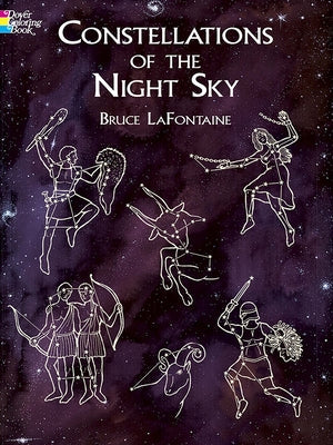 Constellations of the Night Sky Coloring Book -- Bruce LaFontaine, Paperback