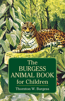 Cover Image for The Burgess Animal Book for Children -- Thornton W. Burgess, Paperback