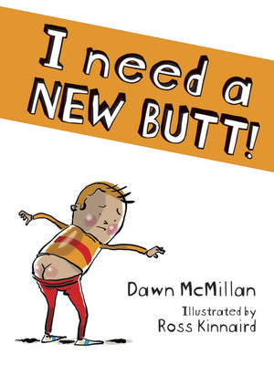 Cover Image for I Need a New Butt! -- Dawn McMillan, Paperback