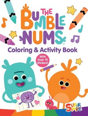 Cover Image for The Bumble Nums Coloring & Activity Book (a Super Simple Coloring & Activity Book): With Over 75 Stickers! -- Super Simple & Dover Publications, Paperback