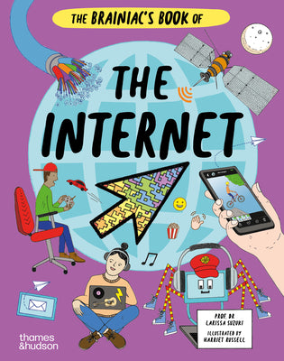 Cover Image for The Brainiac's Book of the Internet: How the Online World Works -- Larissa Suzuki, Hardcover