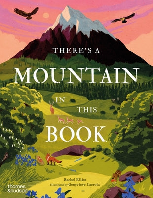 There's a Mountain in This Book -- Rachel Elliot, Hardcover