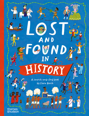 Cover Image for Lost and Found in History: A Search-And-Find Book -- Clara Booth, Hardcover
