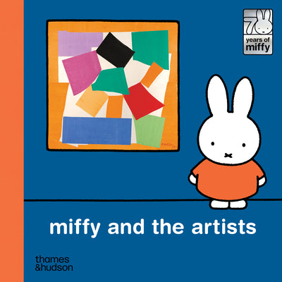 Cover Image for Miffy and the Artists -- Dick Bruna, Hardcover