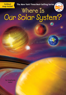 Cover Image for Where Is Our Solar System? -- Stephanie Sabol, Paperback