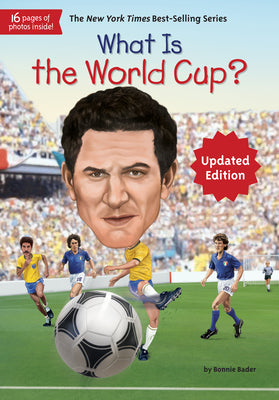 Cover Image for What Is the World Cup? -- Bonnie Bader, Paperback