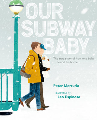 Cover Image for Our Subway Baby -- Peter Mercurio, Hardcover