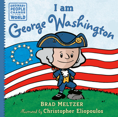 Cover Image for I Am George Washington -- Brad Meltzer, Hardcover