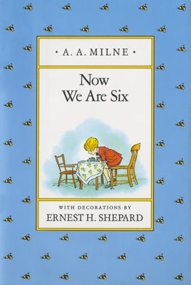 Cover Image for Now We Are Six -- A. A. Milne, Hardcover