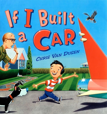 Cover Image for If I Built a Car -- Chris Van Dusen, Hardcover