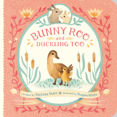 Cover Image for Bunny Roo and Duckling Too -- Melissa Marr, Board Books