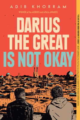 Cover Image for Darius the Great Is Not Okay -- Adib Khorram, Paperback