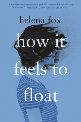 Cover Image for How It Feels to Float -- Helena Fox, Paperback