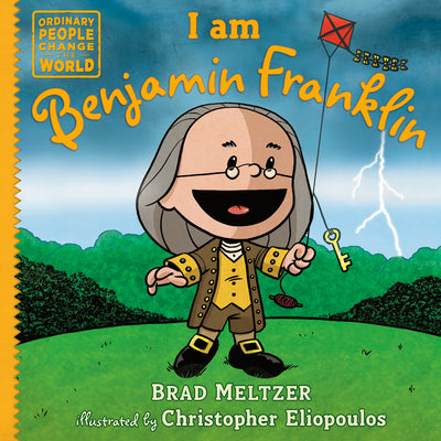 Cover Image for I Am Benjamin Franklin -- Brad Meltzer, Hardcover