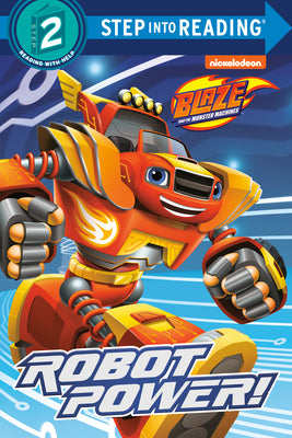 Cover Image for Robot Power! (Blaze and the Monster Machines) -- Celeste Sisler, Paperback