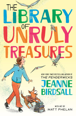 Cover Image for The Library of Unruly Treasures -- Jeanne Birdsall, Library Binding