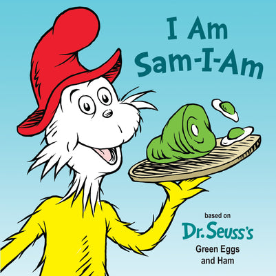 Cover Image for I Am Sam-I-Am: Based on Dr. Seuss's Green Eggs and Ham -- Tish Rabe, Board Books