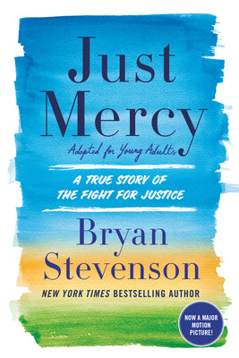 Cover Image for Just Mercy (Adapted for Young Adults): A True Story of the Fight for Justice -- Bryan Stevenson, Paperback