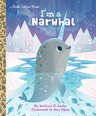Cover Image for I'm a Narwhal -- Mallory Loehr, Hardcover