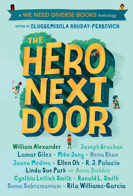 Cover Image for The Hero Next Door: A We Need Diverse Books Anthology -- Olugbemisola Rhuday-Perkovich, Paperback