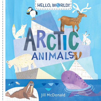 Cover Image for Hello, World! Arctic Animals -- Jill McDonald, Board Books