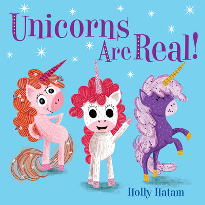 Cover Image for Unicorns Are Real! -- Holly Hatam, Board Books