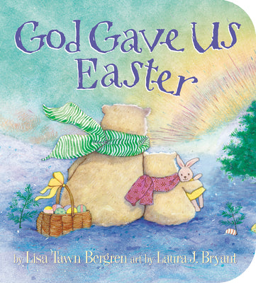 Cover Image for God Gave Us Easter -- Lisa Tawn Bergren, Board Books