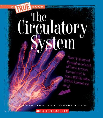 Cover Image for The Circulatory System -- Christine Taylor-Butler, Paperback