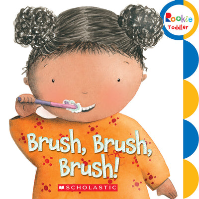 Cover Image for Brush, Brush, Brush! (Rookie Toddler) -- Alicia Padron, Board Books