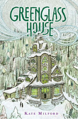 Cover Image for Greenglass House: A Greenglass House Story, Book 1, a National Book Award Nominee -- Kate Milford, Hardcover