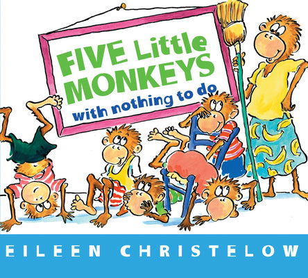 Cover Image for Five Little Monkeys with Nothing to Do -- Eileen Christelow, Board Books