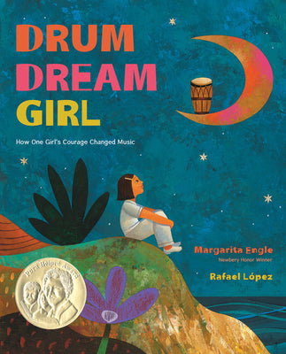 Cover Image for Drum Dream Girl: How One Girl's Courage Changed Music -- Margarita Engle, Hardcover