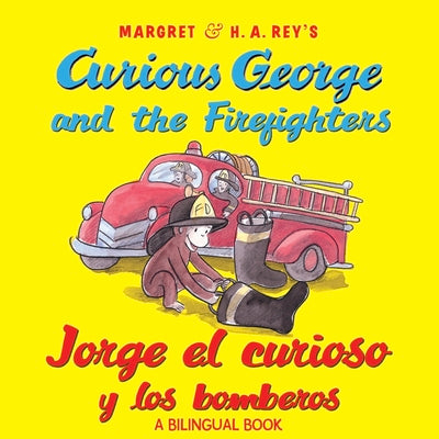Cover Image for Curious George and the Firefighters/Jorge El Curioso Y Los Bomberos: Bilingual English-Spanish -- H. A. Rey, Paperback