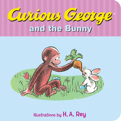 Cover Image for Curious George and the Bunny -- H. A. Rey, Board Books