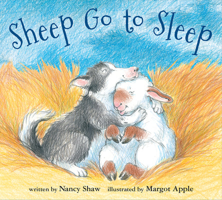 Cover Image for Sheep Go to Sleep -- Nancy E. Shaw, Board Books