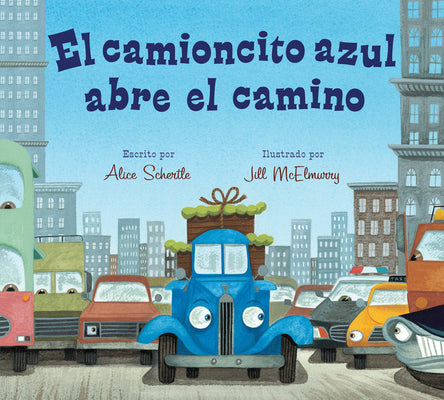 Cover Image for El Camioncito Azul Abre El Camino: Little Blue Truck Leads the Way (Spanish Edition) -- Alice Schertle, Board Books