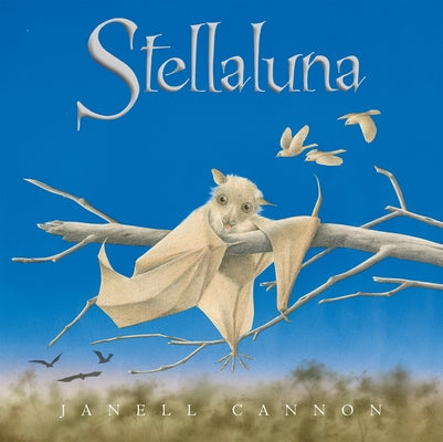 Cover Image for Stellaluna 25th Anniversary Edition -- Janell Cannon, Hardcover