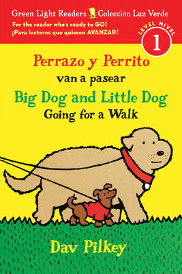 Cover Image for Big Dog and Little Dog Going for a Walk/Perrazo Y Perrito Van a Pasear: Bilingual English-Spanish -- Dav Pilkey, Paperback