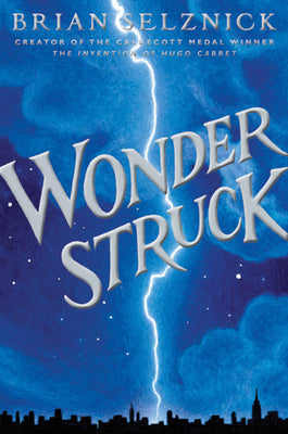 Cover Image for Wonderstruck -- Brian Selznick, Hardcover