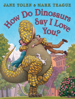 Cover Image for How Do Dinosaurs Say I Love You? -- Jane Yolen, Hardcover